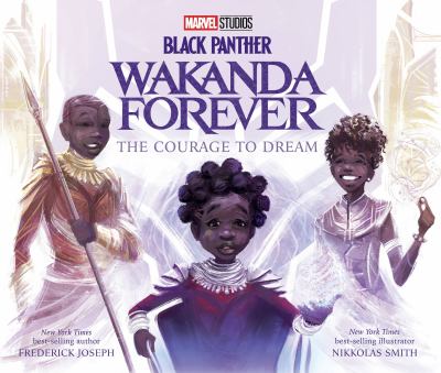Black Panther : Wakanda forever  the courage to dream