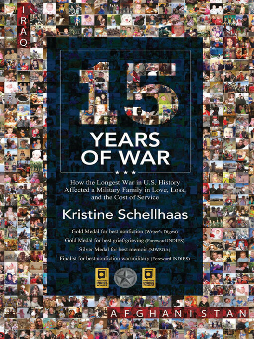 15 Years of War : How the Longest War in U.S. History Affected a Military Family in Love, Loss, and the Cost of Service