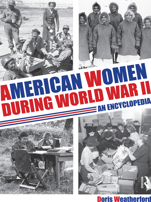 American Women during World War II : An Encyclopedia