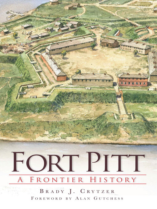 Fort Pitt : A Frontier History