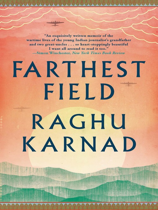 Farthest Field : An Indian Story of the Second World War