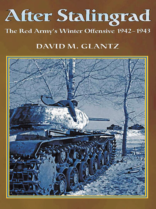 After Stalingrad : The Red Army's Winter Offensive 1942-1943