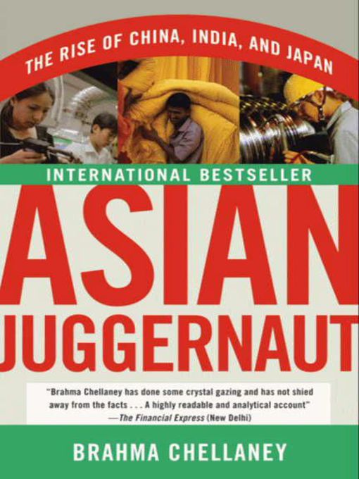 Asian Juggernaut : The Rise of China, India, and Japan