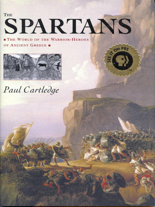 The Spartans : The World of the Warrior-Heroes of Ancient Greece