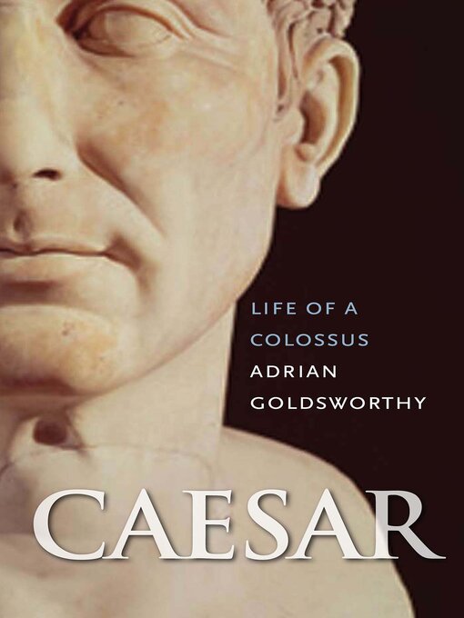 Caesar : Life of a Colossus