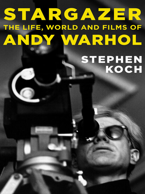 Stargazer : The Life, World and Films of Andy Warhol