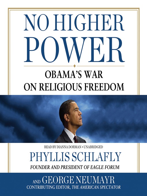 No Higher Power : Obama's War on Religious Freedom