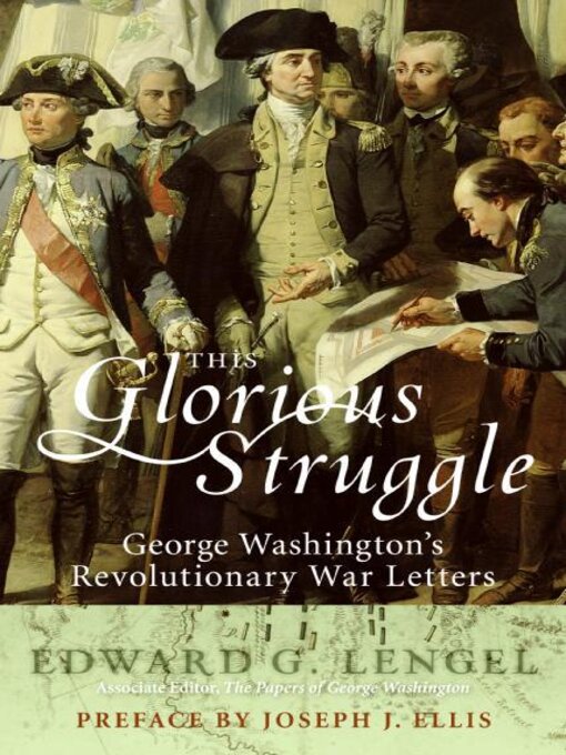 This Glorious Struggle : George Washington's Revolutionary War Letters