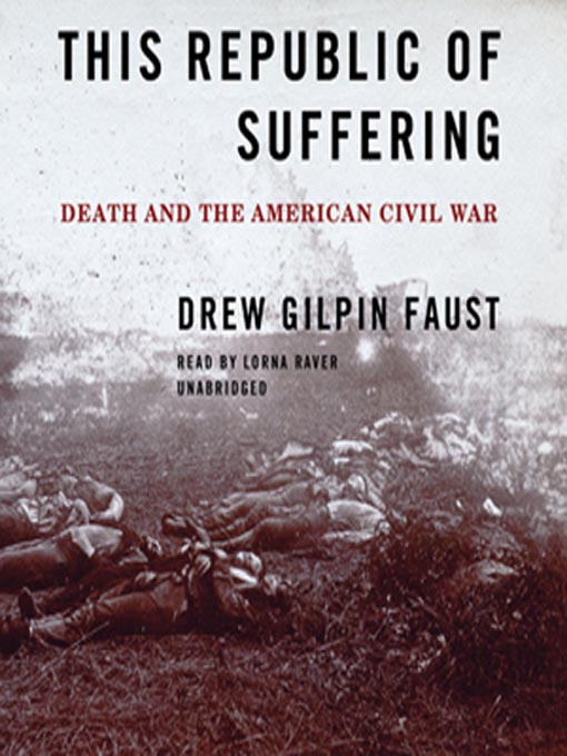 This Republic of Suffering : Death and the American Civil War