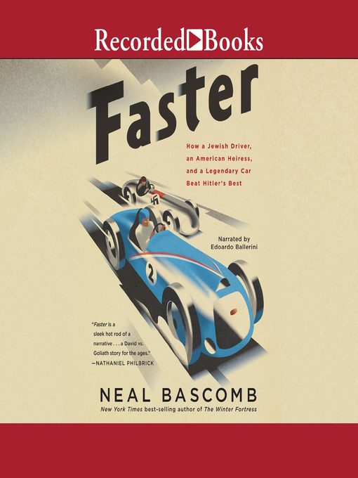 Faster : How a Jewish Driver, an American Heiress, and a Legendary Car Beat Hitler's Best