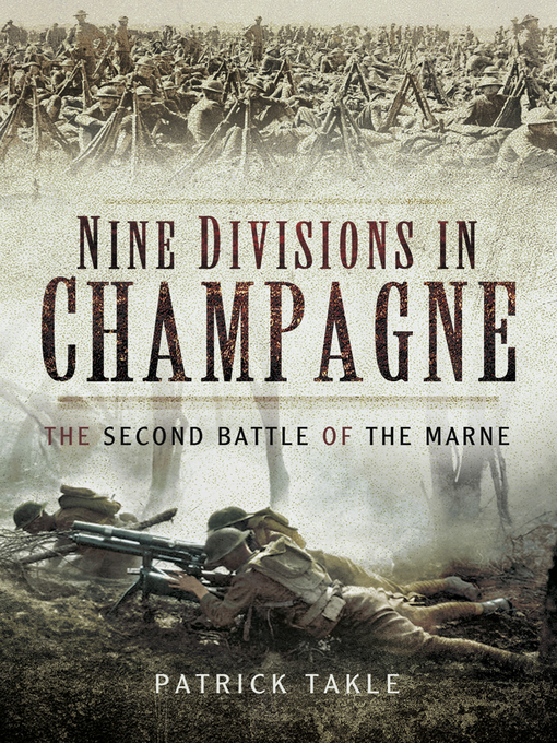 Nine Divisions in Champagne : The Second Battle of Marne