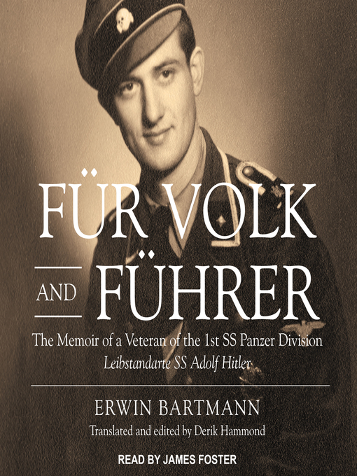 Fur Volk and Fuhrer : The Memoir of a Veteran of the 1st SS Panzer Division Leibstandarte SS Adolf Hitler