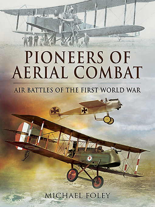 Pioneers of Aerial Combat : Air Battles of the First World War