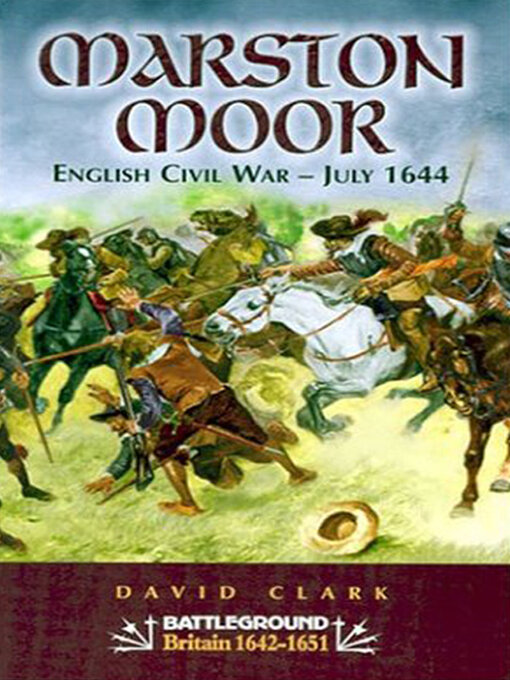Marston Moor : English Civil War–July 1644