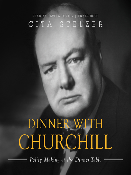 Dinner with Churchill : Policy Making at the Dinner Table