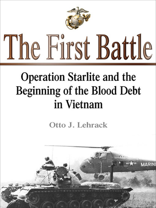 The First Battle : Operation Starlite and the Beginning of the Blood Debt in Vietnam