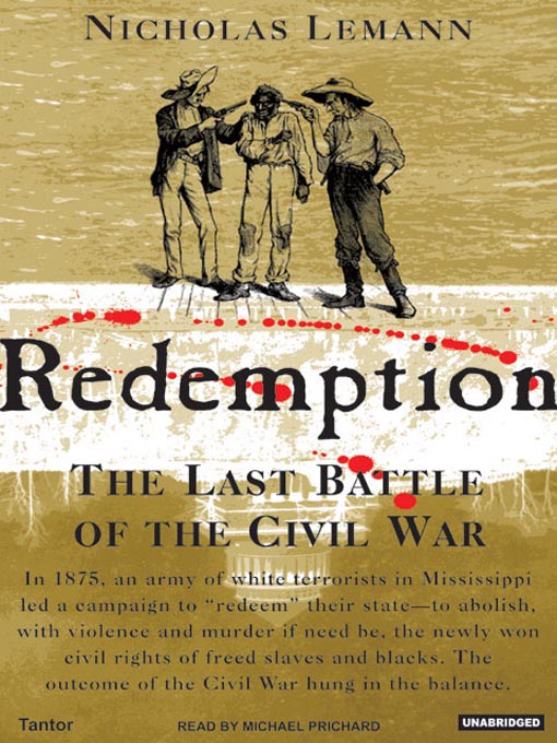 Redemption : The Last Battle of the Civil War