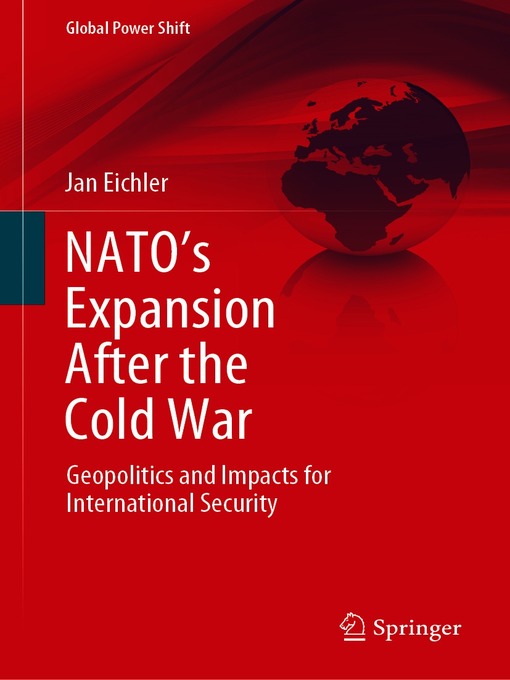 NATO's Expansion After the Cold War : Geopolitics and Impacts for International Security