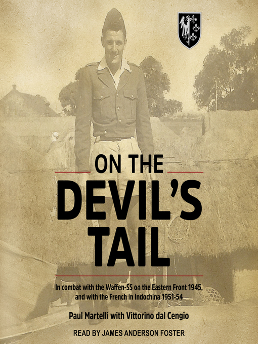 On the Devil's Tail : In Combat with the Waffen-SS on the Eastern Front 1945, and with the French in Indochina 1951-54