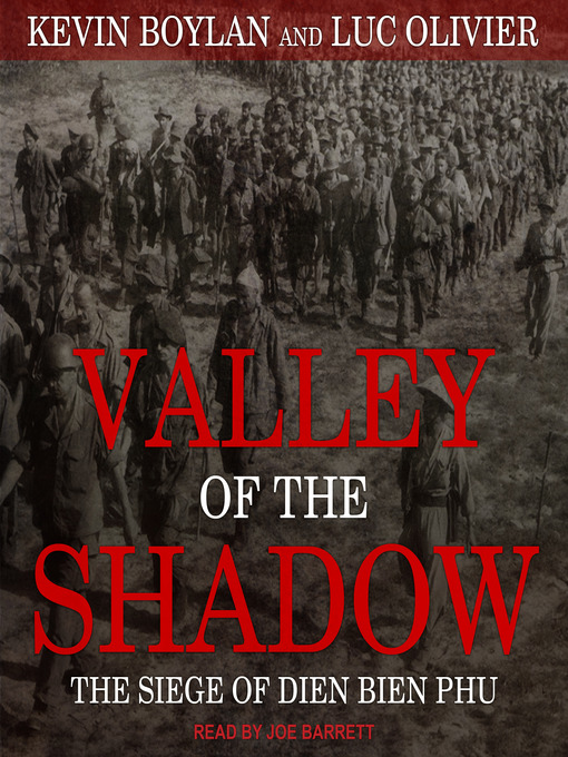 Valley of the Shadow : The Siege of Dien Bien Phu