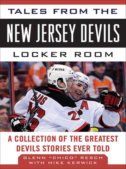 Tales from the New Jersey Devils Locker Room : A Collection of the Greatest Devils Stories Ever Told