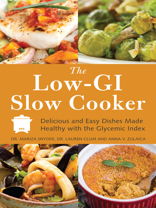 The Low-GI Slow Cooker : Delicious and Easy Dishes Made Healthy with the Glycemic Index