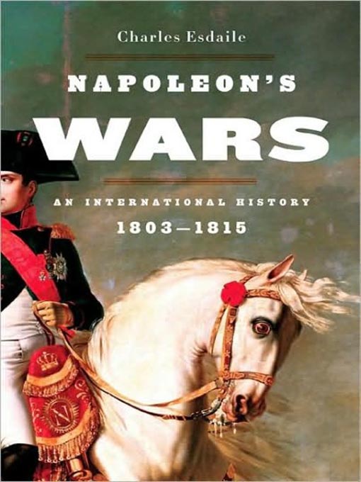 Napoleon's Wars : An International History, 1803-1815