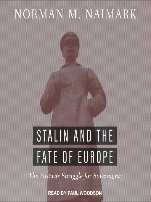 Stalin and the Fate of Europe : The Postwar Struggle for Sovereignty