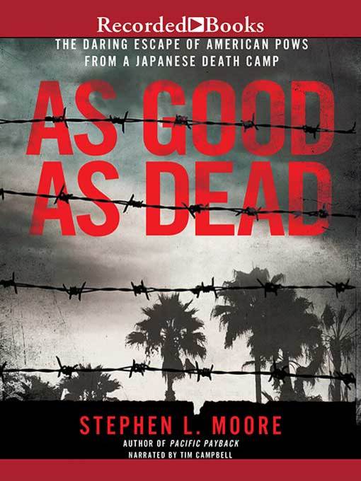 As Good as Dead : The Daring Escape of American POWs From a Japanese Death Camp