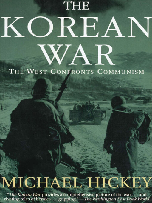 The Korean War : The West Confronts Communism