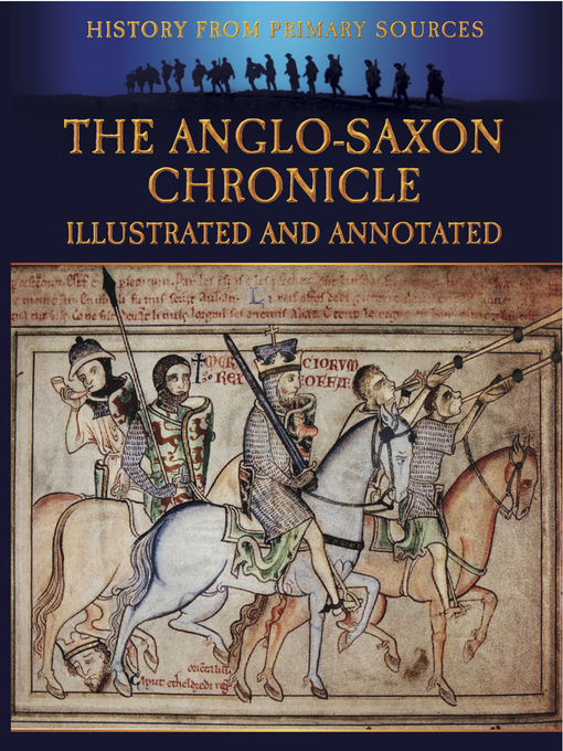 The Anglo-Saxon Chronicle : Illustrated and Annotated