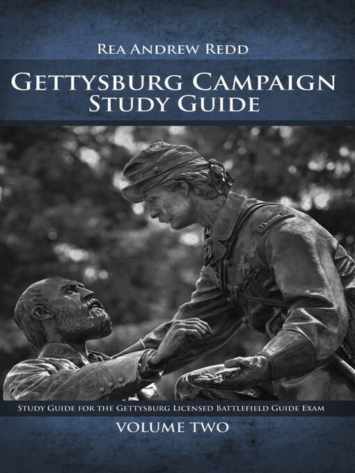 The Gettysburg Campaign Study Guide, Volume 2 : Study Guide for the Gettsyburg Licensed Battlefield Guide Exam