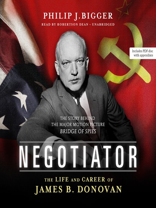 Negotiator : The Life and Career of James B. Donovan