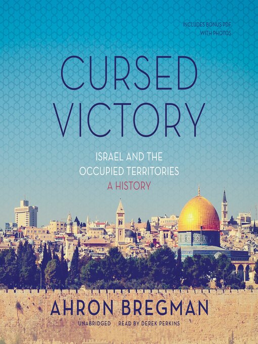 Cursed Victory : Israel and the Occupied Territories; A History