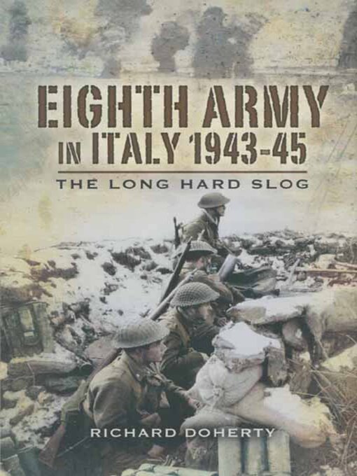 Eighth Army in Italy, 1943-45 : The Long Hard Slog
