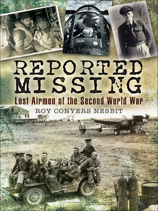 Reported Missing : Lost Airmen of the Second World War