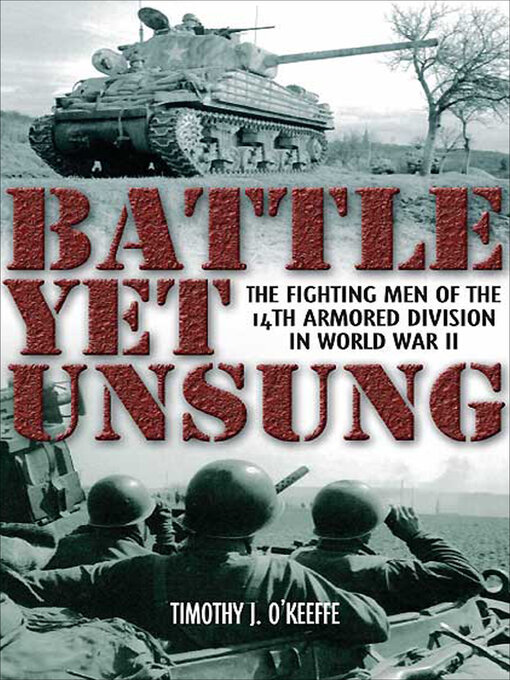 Battle Yet Unsung : The Fighting Men of the 14th Armored Division in World War II