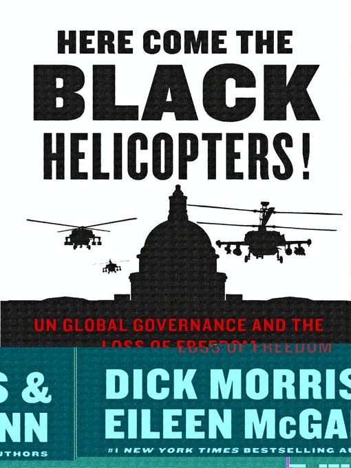 Here Come the Black Helicopters! : UN Global Domination and the Loss of Freedom