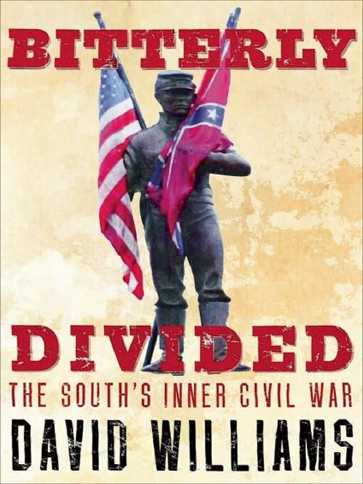 Bitterly Divided : The South's Inner Civil War