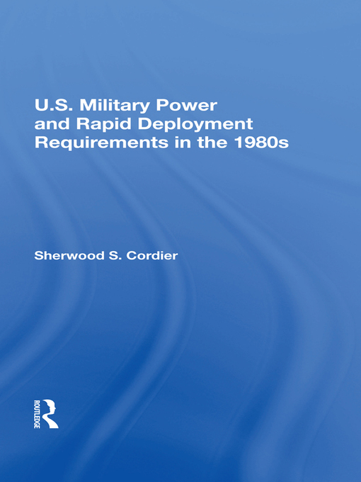 U.s. Military Power and Rapid Deployment Requirements In the 1980s