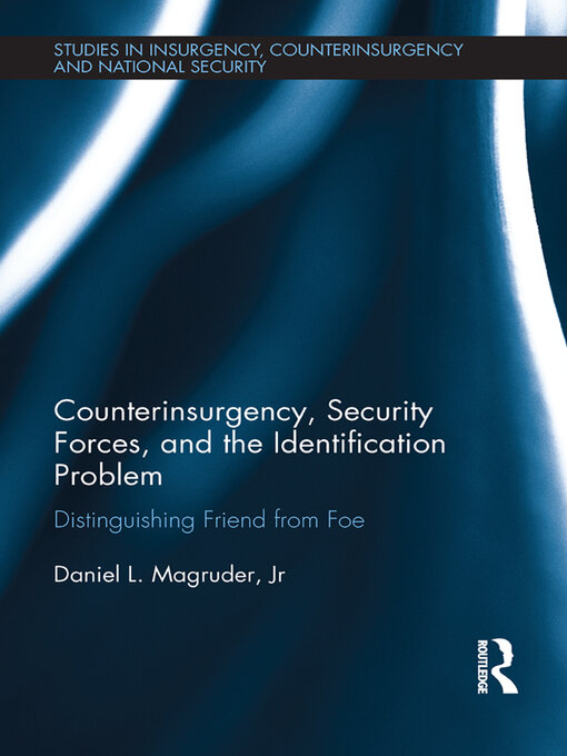 Counterinsurgency, Security Forces, and the Identification Problem : Distinguishing Friend From Foe