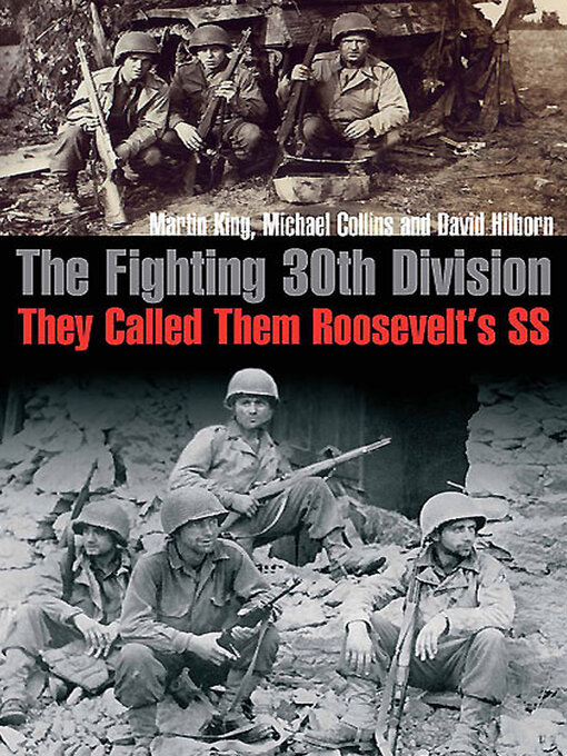 The Fighting 30th Division : They Called Them Roosevelt's SS