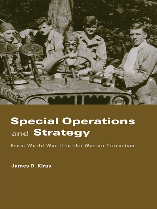 Special Operations and Strategy : From World War II to the War on Terrorism