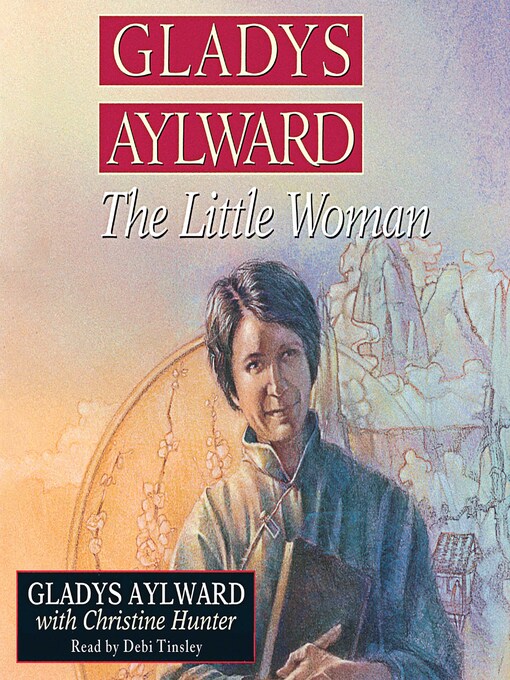 Gladys Aylward : The Little Woman