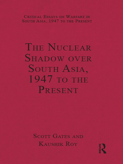 The Nuclear Shadow over South Asia, 1947 to the Present