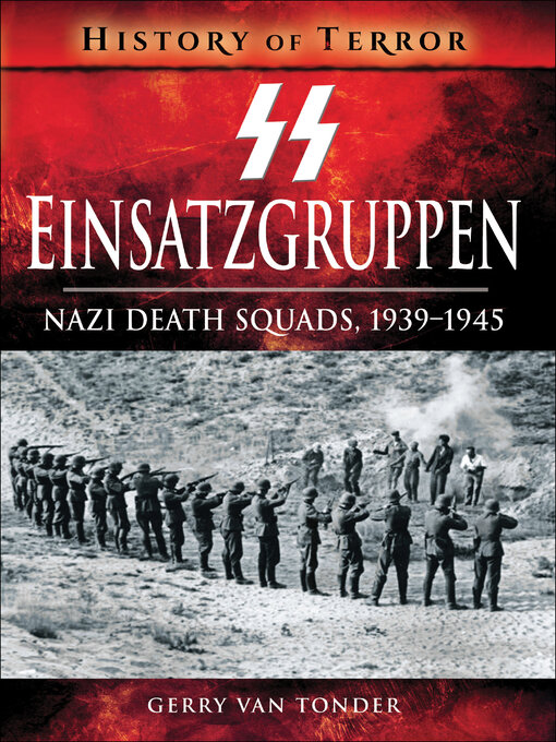 SS Einsatzgruppen : Nazi Death Squads, 1939–1945