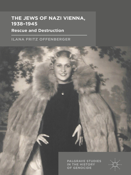 The Jews of Nazi Vienna, 1938-1945 : Rescue and Destruction