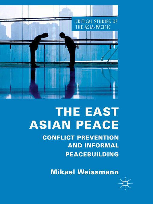 The East Asian Peace : Conflict Prevention and Informal Peacebuilding