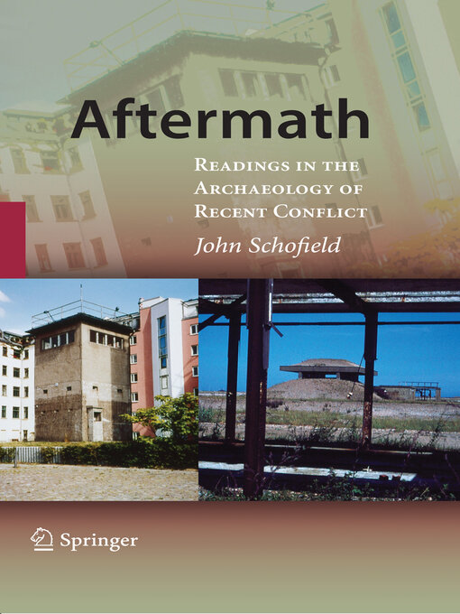 Aftermath : Readings in the Archaeology of Recent Conflict