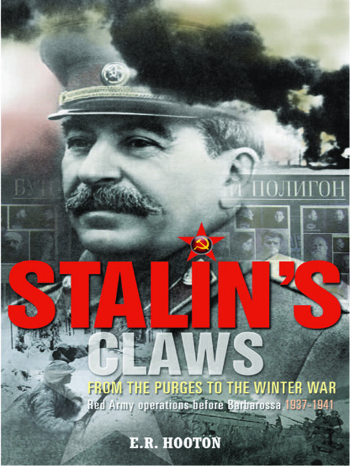 Stalin's Claws : From the Purges to the Winter War: Red Army Operations Before Barbarossa 1937-1941